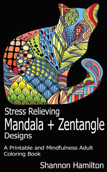 Stress Relieving Mandala+Zentangle Designs (eBook, ePUB) Stress Relieving Mandala+Zentangle Designs (eBook, ePUB)