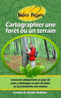 Cartographier une forêt ou un terrain (eBook, ePUB) - Rebiere, Olivier; Rebiere, Cristina