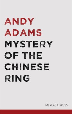 Mystery of the Chinese Ring (eBook, ePUB) - Adams, Andy