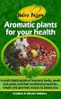 Aromatic plants for your health (eBook,... - Bild 1