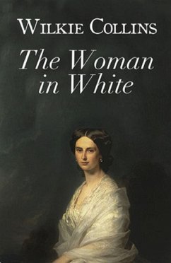 The Woman in White (eBook, ePUB) - Collins, Wilkie