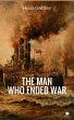 The Man Who Ended War (eBook, ePUB) - Bild 1
