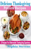 Delicious Thanksgiving Potluck Recipes (eBook, ePUB)