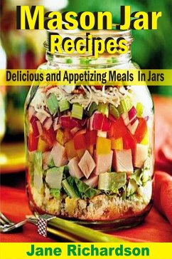 Mason Jar Recipes (eBook, ePUB) - Richardson, Jane