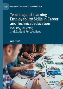 Teaching and Learning Employability Skills in Career and Technical Education - Tyson, Will