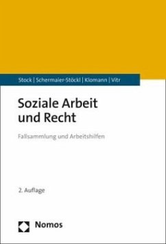 Soziale Arbeit und Recht - Klomann, Verena;Stock, Christof;Vitr, Anika
