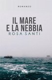 Il mare e la nebbia (eBook, ePUB)