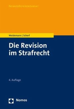 Die Revision im Strafrecht - Weidemann, Matthias;Scherf, Fabian