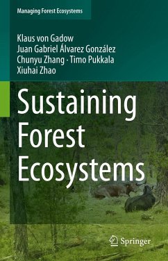 Sustaining Forest Ecosystems - Gadow, Klaus von;Álvarez González, Juan Gabriel;Zhang, Chunyu