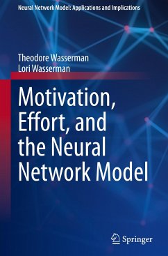 Motivation, Effort, and the Neural Network Model - Wasserman, Theodore;Wasserman, Lori
