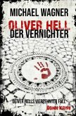 Oliver Hell / Oliver Hell - Der Vernichter