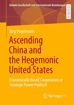 Ascending China and the Hegemonic United States - Vogelmann, Jörg