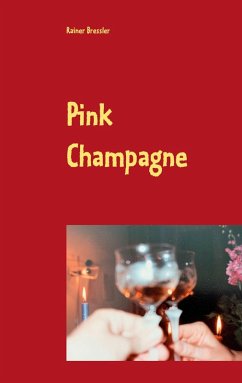 Pink Champagne (eBook, ePUB) - Bressler, Rainer