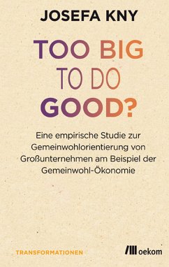 Too big to do good? (eBook, PDF) - Kny, Josefa
