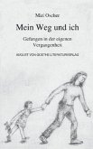 Mein Weg und ich Mein Weg und ich