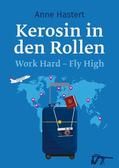 Kerosin in den Rollen - Hastert, Anne