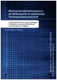 Mehrsprachigkeitskompetenz als Bildungsziel im schulischen Tertiärsprachenunterricht - Dietrich-Grappin, Sarah