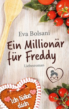 Ein Millionär für Freddy - Bolsani, Eva