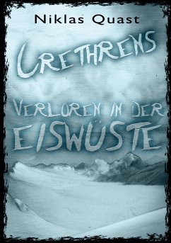 Crethrens - Verloren in der Eiswüste - Quast, Niklas
