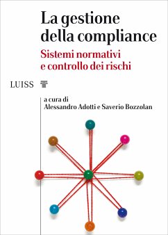 La gestione della compliance (eBook, ePUB) - cura di Alessandro Adotti e Saverio Bozzolan, a