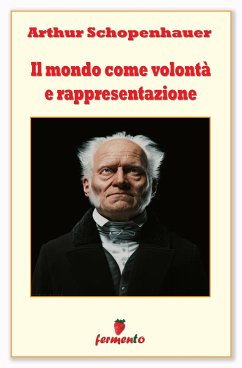 Il mondo come volontà e rappresentazione (eBook, ePUB) - Schopenhauer, Arthur