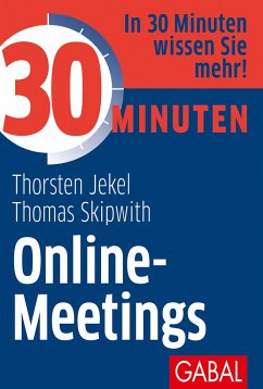 30 Minuten Online-Meetings - Jekel, Thorsten;Skipwith, Thomas