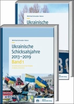 Ukrainische Schicksalsjahre 2013-2019, m. 1 Buch, m. 1 Buch - Schneider-Deters, Winfried