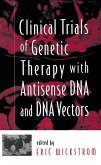 Clinical Trials of Genetic Therapy with Antisense DNA and DNA Vectors (eBook, PDF)