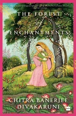 The Forest of Enchantments (eBook, ePUB) - Divakaruni, Chitra Banerjee