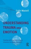 Understanding Trauma and Emotion (eBook, ePUB)