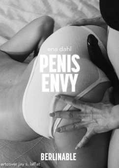 Penis Envy (eBook, ePUB) - Dahl, Ena