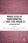 Nordic Elites in Transformation, c. 1050-1250, Volume III (eBook, ePUB)
