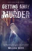 Getting Away With Murder (Cold Case Crime, #7) (eBook, ePUB)
