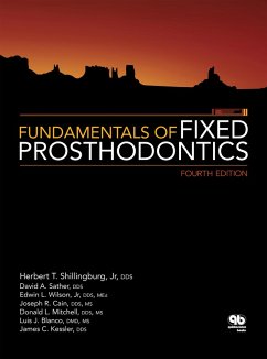 Fundamentals of Fixed Prosthodontics (eBook, ePUB) - Jr, Herbert T. Shillingburg; Sather, David A.; Jr, Edwin L. Wilson; Cain, Joseph R.; Mitchell, Donald L.; Blanco, Luis J.; Kessler, James C.