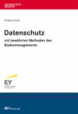 Datenschutz mit bewährten Methoden des Risikomanagements (eBook, ePUB)