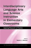 Interdisciplinary Language Arts and Science Instruction in Elementary Classrooms (eBook, ePUB)