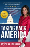 Taking Back America: Campaign Secrets I Learned Battling Nancy Pelosi and The Swamp, How to be a Fearless Firebrand for America's Future (eBook, ePUB)