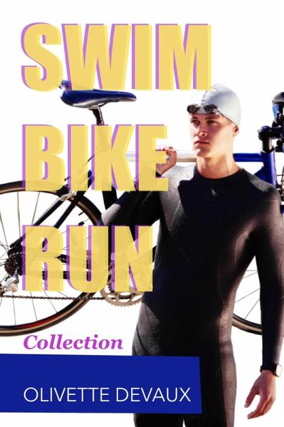 Swim Bike Run Collection (SwimBikeRun) (eBook, ePUB) Swim Bike Run Collection (SwimBikeRun) (eBook, ePUB)