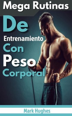 Cover Mega Rutinas De Entrenamiento Con Peso Corporal (eBook, ePUB)