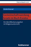 Gemeinschaftswerdung Israels im Buch Exodus (eBook, PDF)