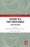 History in a Post-Truth World (eBook, ePUB)
