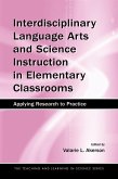 Interdisciplinary Language Arts and Science Instruction in Elementary Classrooms (eBook, PDF)