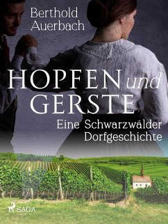 Hopfen und Gerste. Eine Schwarzwälder Dorfgeschichte (eBook, ePUB) - Auerbach, Berthold