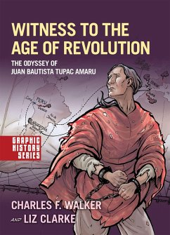 Witness to the Age of Revolution (eBook, PDF) - Walker, Charles F.; Clarke, Liz