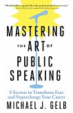 Mastering the Art of Public Speaking (eBook, ePUB)