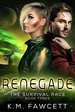 Renegade (The Survival Race, #3) (eBook, ePUB) - Fawcett, K. M.