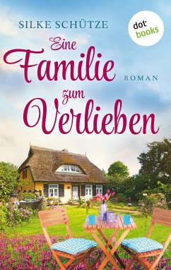 Eine Familie zum Verlieben (eBook, ePUB) - Schütze, Silke