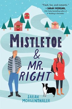 Mistletoe and Mr. Right (eBook, ePUB) - Morgenthaler, Sarah