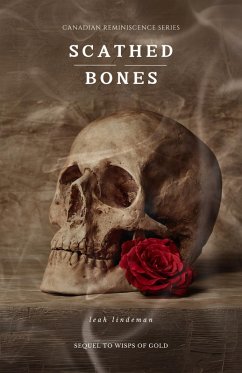 Cover Scathed Bones (Canadian Reminiscence Series, #2.2) (eBook, ePUB)