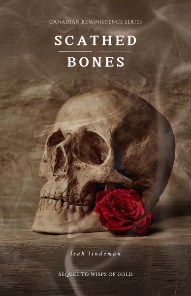 Scathed Bones (Canadian Reminiscence Series, #2.2) (eBook, ePUB)
